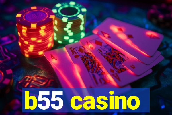 b55 casino